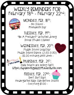 Weekly Reminders for 2/18-2/22!